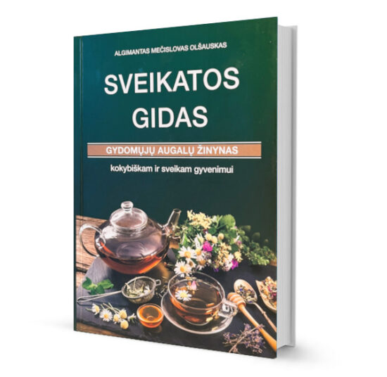 A. M. Olšauskas “Sveikatos gidas. Gydomųjų augalų žinynas"