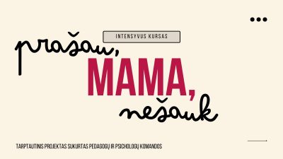 Prašau mama nešauk